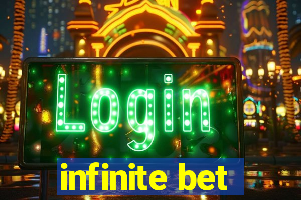 infinite bet